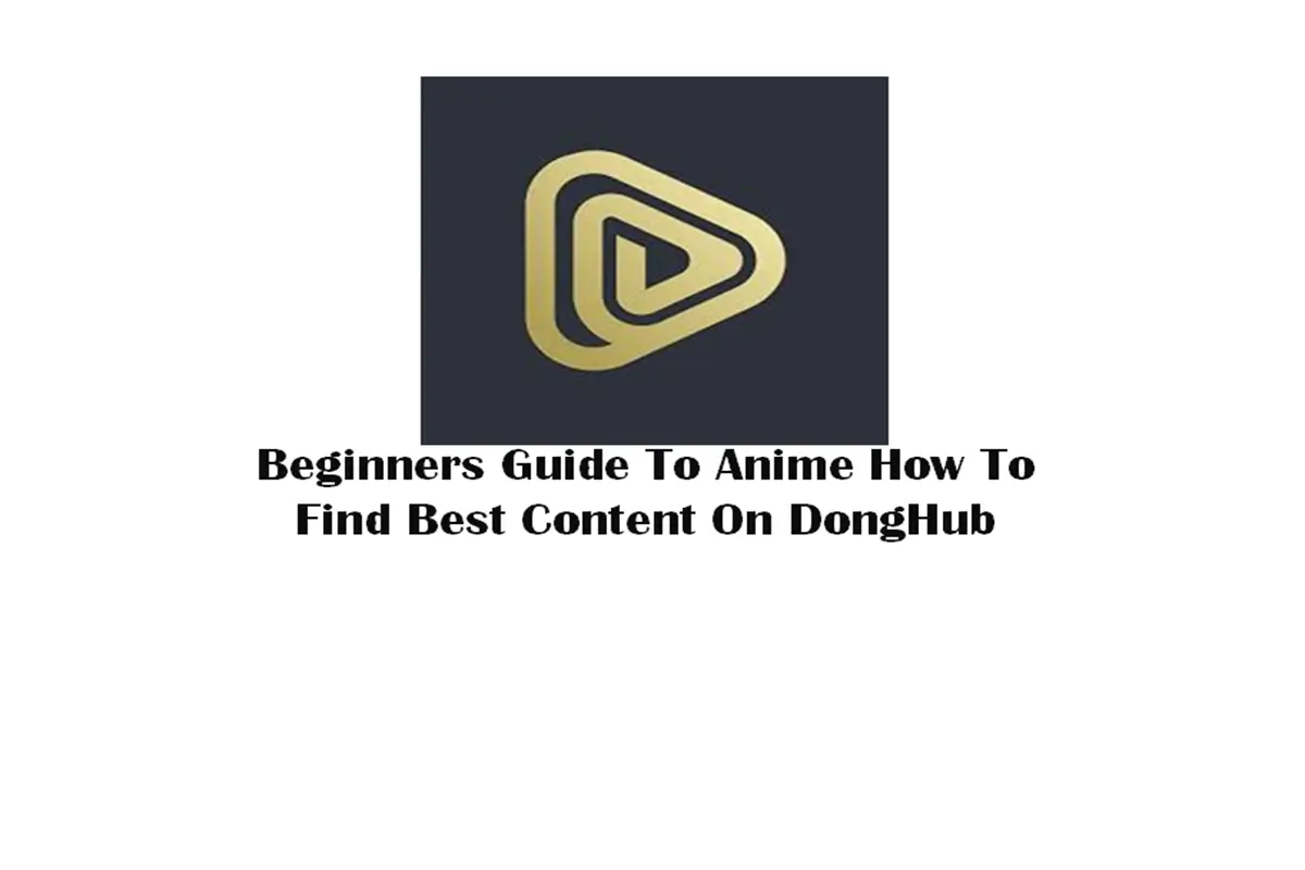 Beginner's Guide To Anime: How To Find Best Content On DongHub